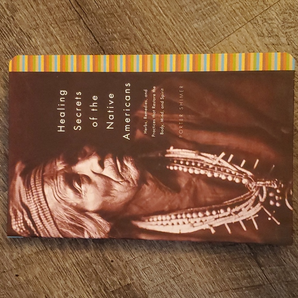 Healing Secrets Of The Native Americans By Porter Shimer